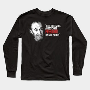 george carlin black and white vintage quote FAN MADE Long Sleeve T-Shirt